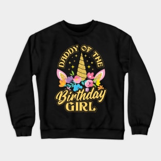 Daddy of the Birthday Girl Unicorn Crewneck Sweatshirt